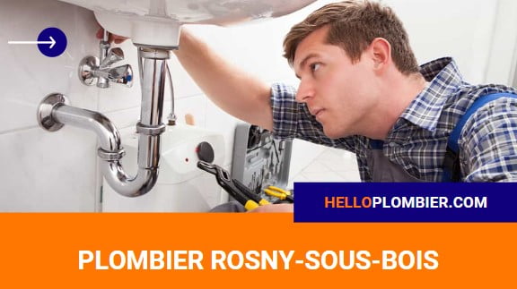 Plombier Rosny-sous-Bois
